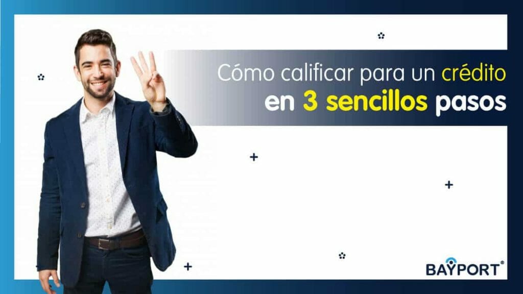 Cómo Calificar Para un Crédito Sin Tantos Requisitos