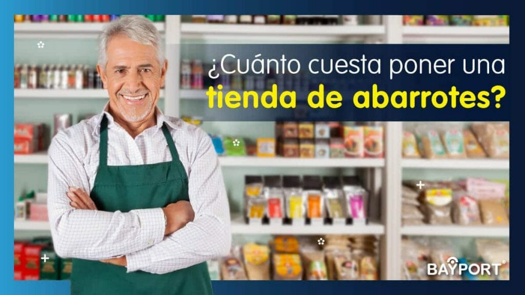 Cuánto Cuesta Poner Una Tienda de Abarrotes