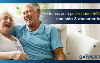 préstamos para jubilados y pensionados IMSS con Bayport