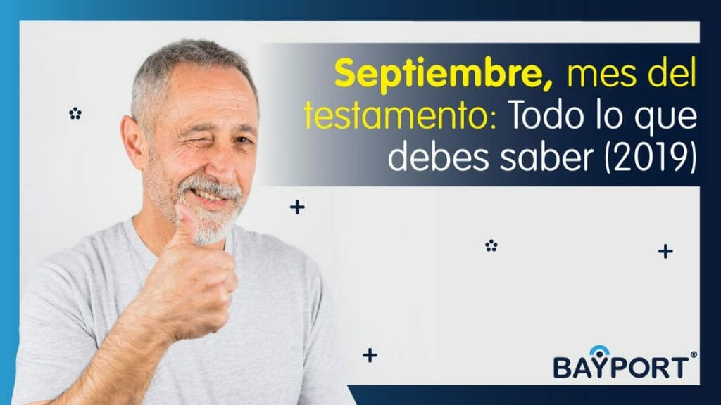 Septiembre, Mes del Testamento: Todo Lo Que Debes Saber
