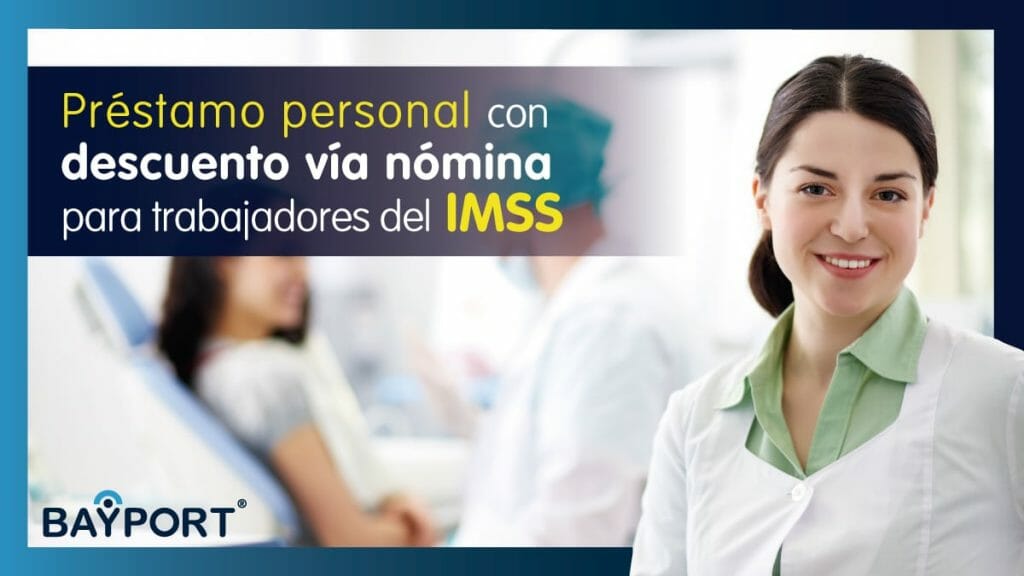 Préstamo Personal Vía Nómina Para Trabajadores de IMSS