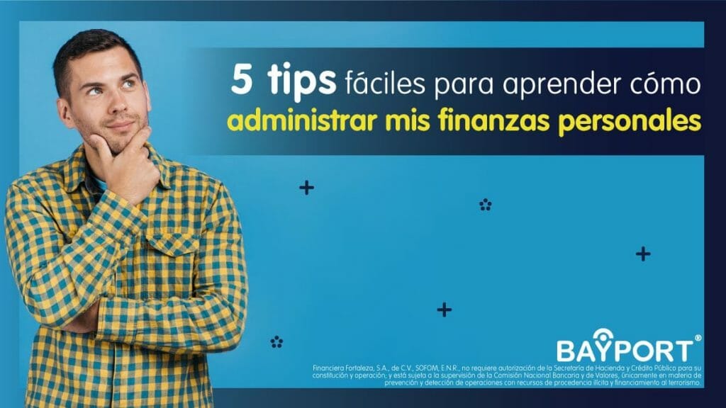 5 Tips Fáciles Para Aprender Cómo Administrar mis Finanzas Personales
