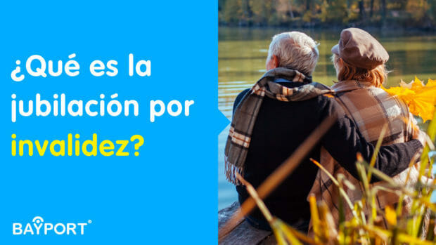 ¿Qué es la jubilación por invalidez?