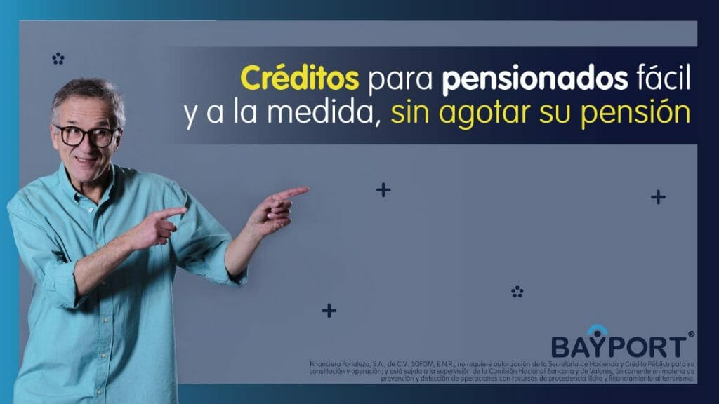 Créditos para Pensionados Fácil y a la Medida, Sin Agotar tu Pensión