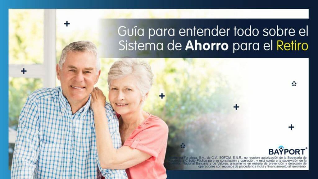 Guía Para Entender Todo Sobre el Sistema de Ahorro Para el Retiro