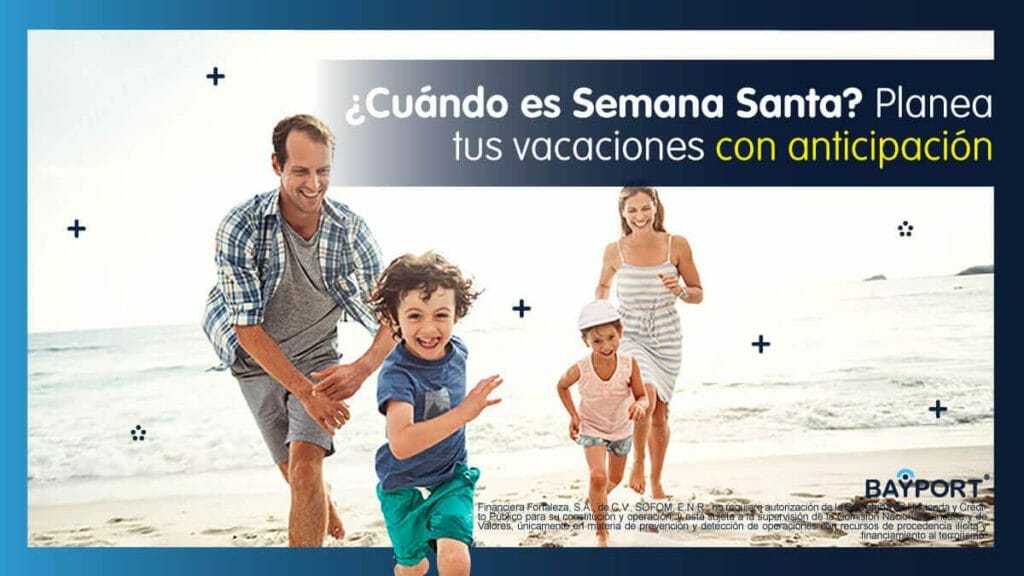 Cuándo es Semana Santa. Planea tus Vacaciones con Anticipación