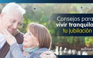como vivir tranquilo en tu jubilación